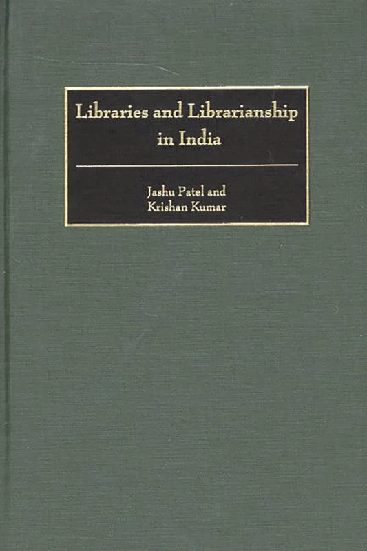 Libraries and Librarianship in India (Guides to Asian Librarianship)