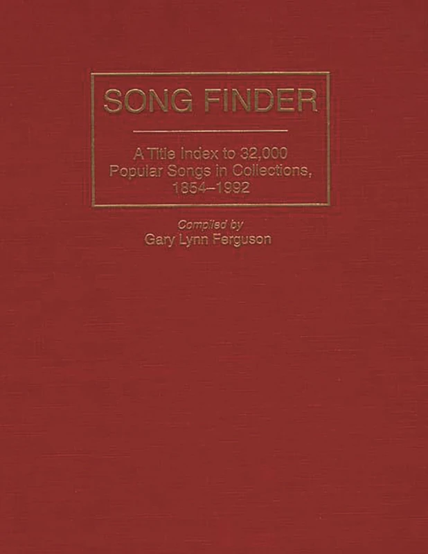Song Finder: A Title Index to 32,000 Popular Songs in Collections, 1854-1992 (Music Reference Collection) - Image 1