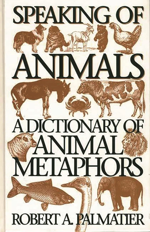 Speaking of Animals: A Dictionary of Animal Metaphors - Image 1