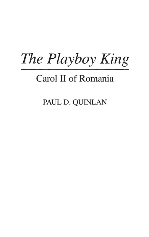 The Playboy King: Carol II of Romania: 52 (Contributions to the Study of World History) - Image 1
