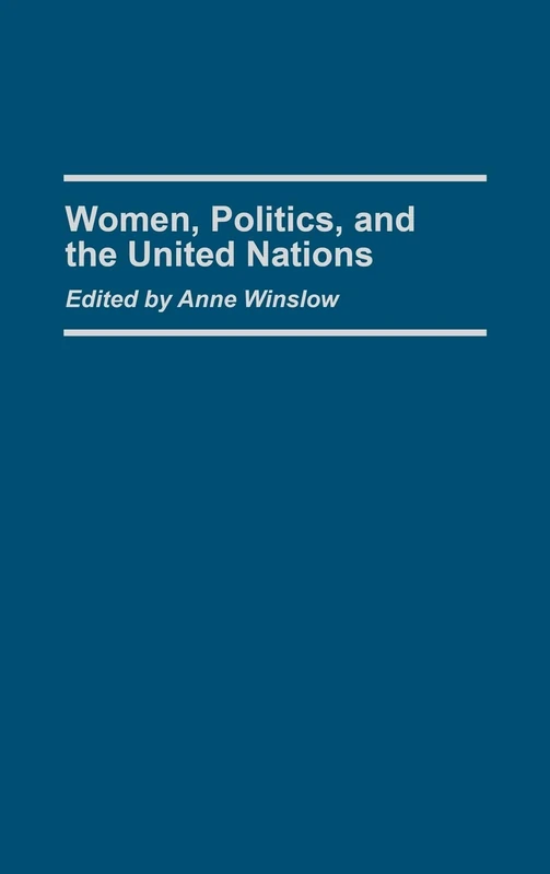 Women, Politics, and the United Nations (Contributions in Women's Studies)