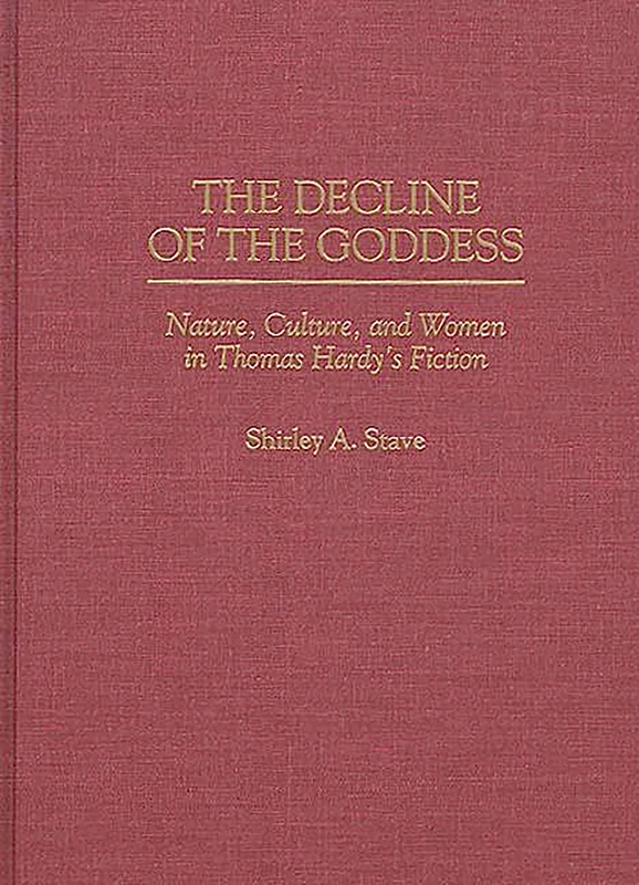 The Decline of the Goddess: Nature, Culture, and Women in Thomas Hardy's Fiction: 63 (Contributions to the Study of World Literature) - Image 1