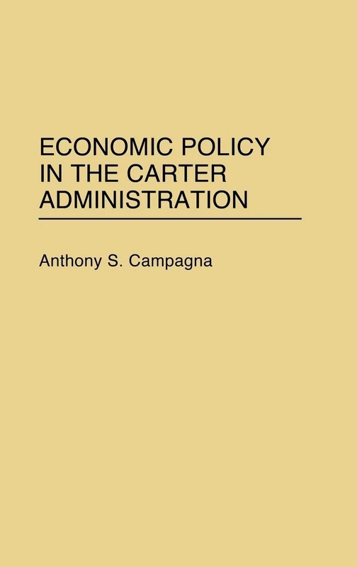 Economic Policy in the Carter Administration (Contributions in Economics and Economic History) - Image 1