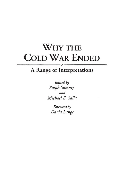 Why the Cold War Ended: A Range of Interpretations: 353 (Contributions in Political Science)