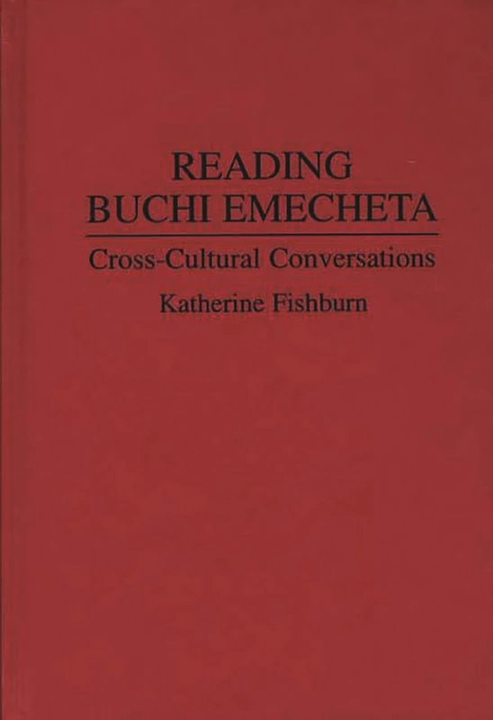 Reading Buchi Emecheta: Cross-Cultural Conversations: 61 (Contributions to the Study of World Literature) - Image 1