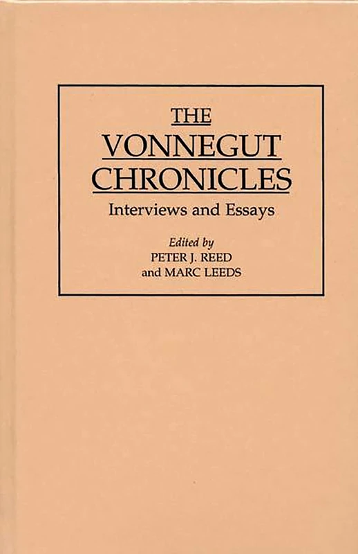 The Vonnegut Chronicles: Interviews and Essays: 65 (Contributions to the Study of World Literature)