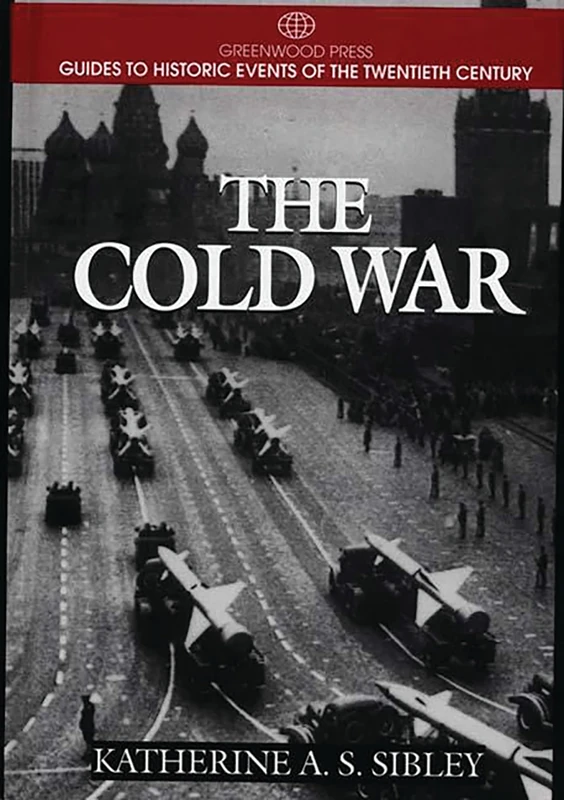 The Cold War (Greenwood Press Guides to Historic Events of the Twentieth Century)