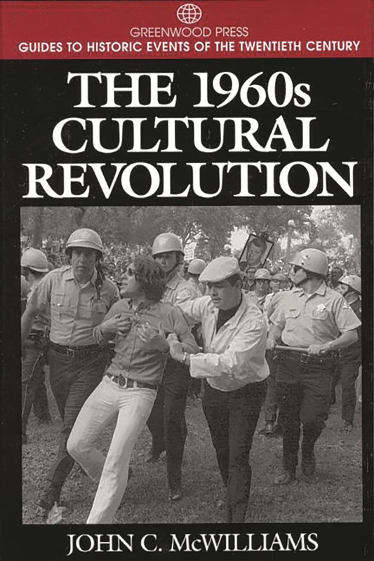 The 1960s Cultural Revolution (Greenwood Press Guides to Historic Events of the Twentieth Century)