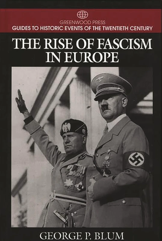 The Rise of Fascism in Europe (Greenwood Press Guides to Historic Events of the Twentieth Century)