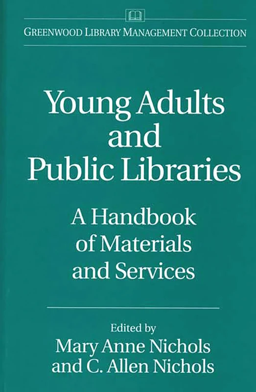 Young Adults and Public Libraries: A Handbook of Materials and Services (Libraries Unlimited Library Management Collection)