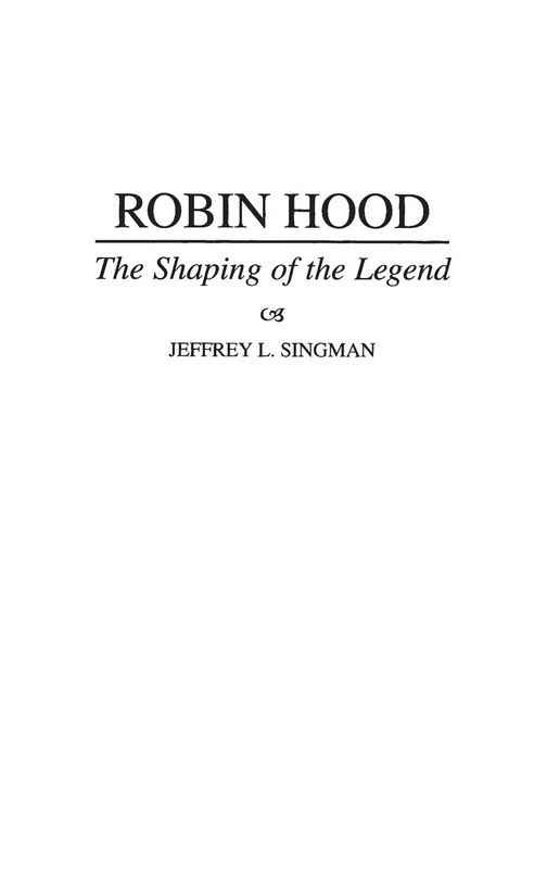 Robin Hood: The Shaping of the Legend: 92 (Contributions to the Study of World Literature)