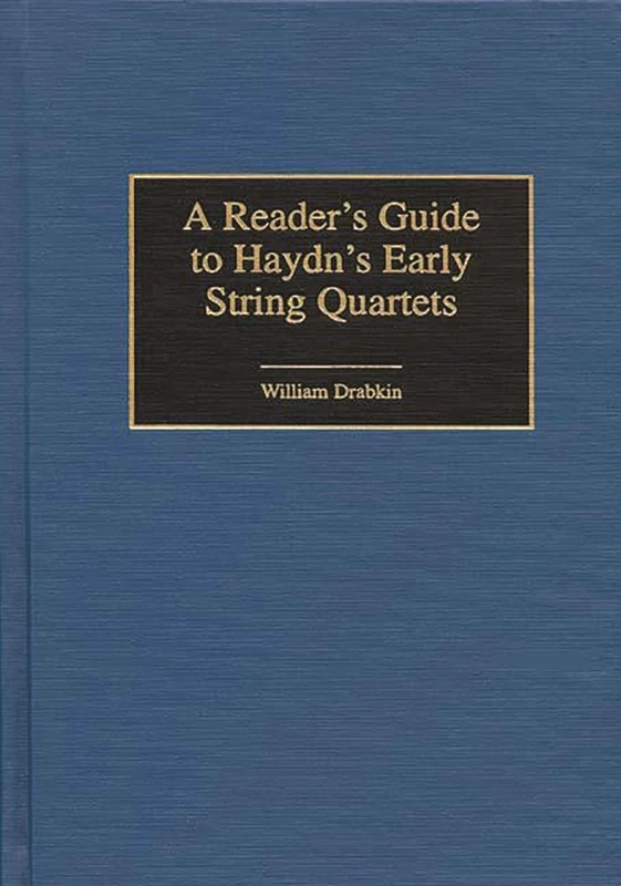 A Reader's Guide to Haydn's Early String Quartets: 1 (Reader's Guides to Musical Genres)
