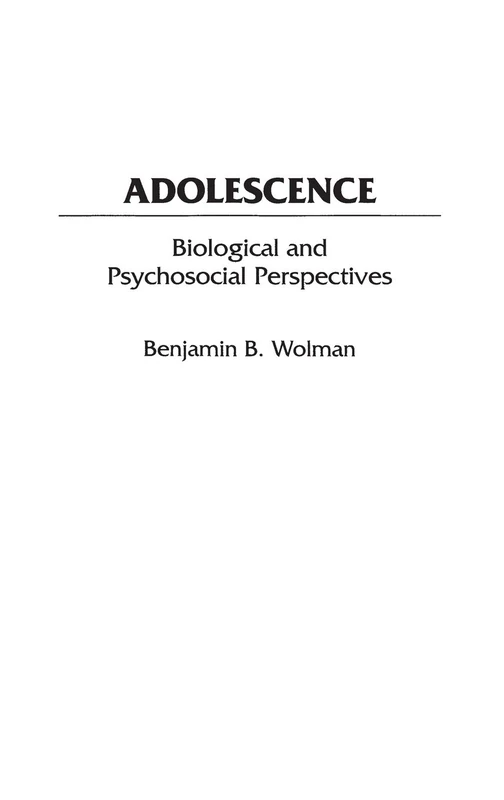 Adolescence: Biological and Psychosocial Perspectives: 35 (International Contributions in Psychology)