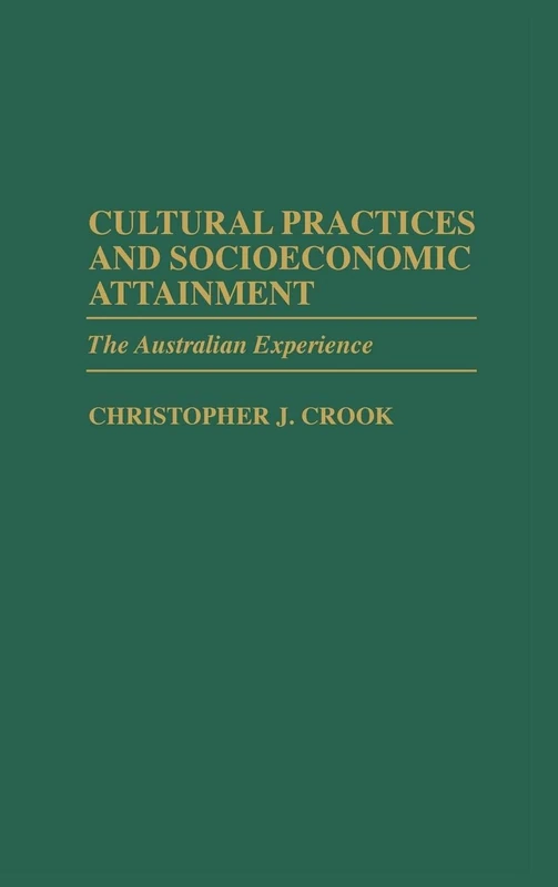 Cultural Practices and Socioeconomic Attainment: The Australian Experience: 120 (Controversies in Science) - Image 1
