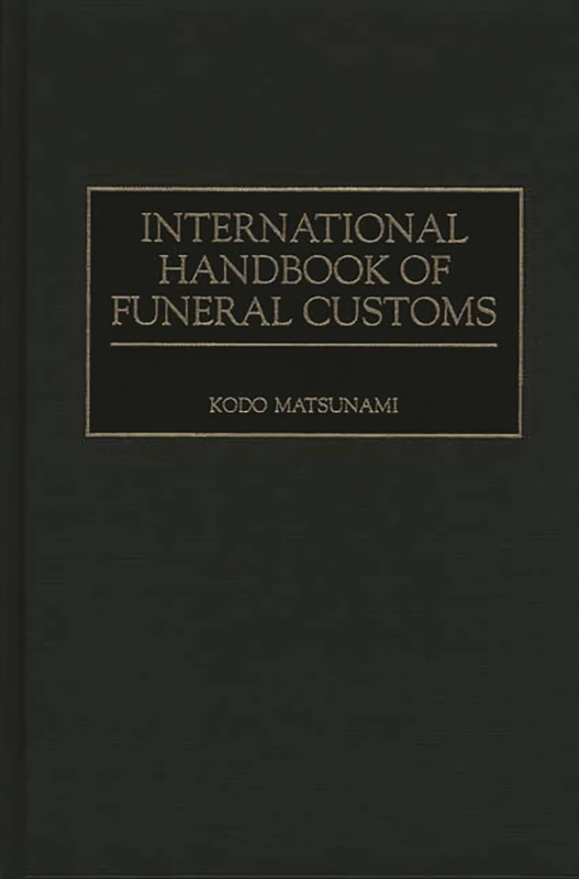 International Handbook of Funeral Customs