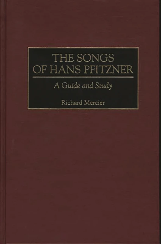 The Songs of Hans Pfitzner: A Guide and Study (Music Reference Collection) - Image 1