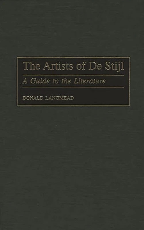The Artists of De Stijl: A Guide to the Literature: 25 (Art Reference Collection)
