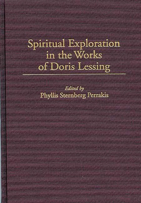 Spiritual Exploration in the Works of Doris Lessing: 81 (Contributions to the Study of Science Fiction & Fantasy)