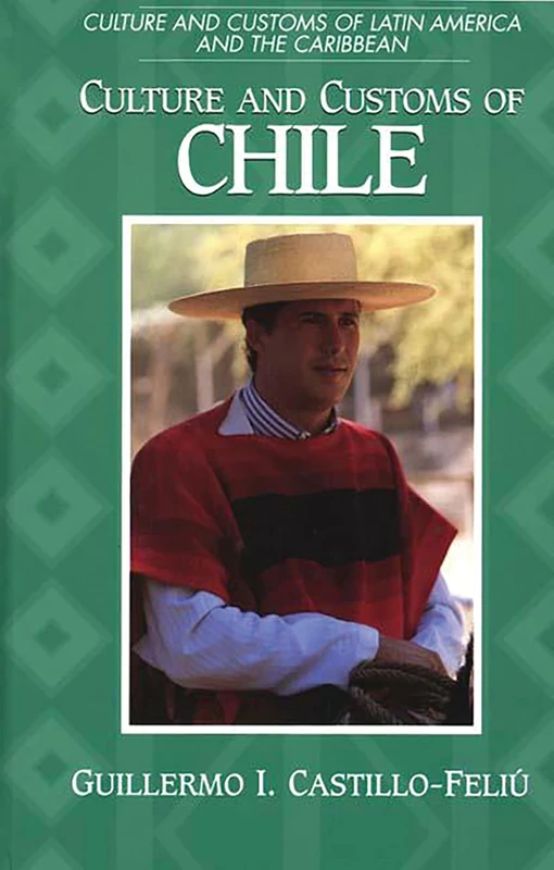 Culture and Customs of Chile (Cultures and Customs of the World)
