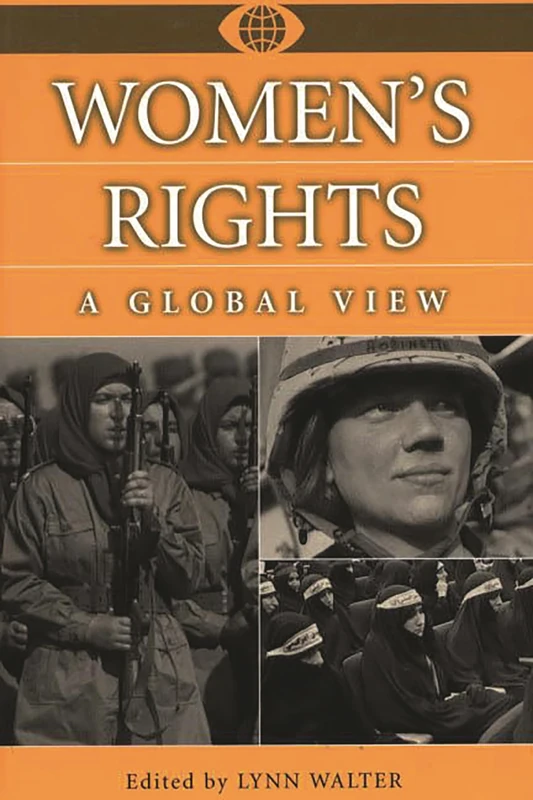 Women's Rights: A Global View (A World View of Social Issues)