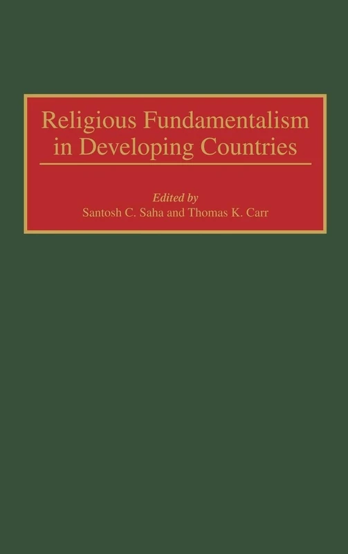 Religious Fundamentalism in Developing Countries: 65 (Contributions to the Study of Religion)
