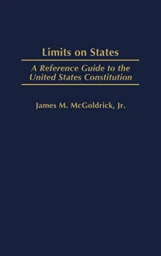 Limits on States: A Reference Guide to the United States Constitution: 14