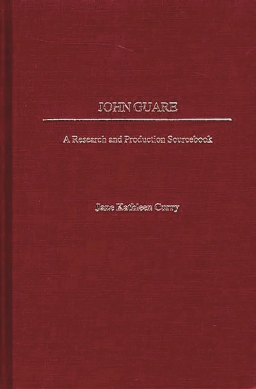 John Guare: A Research and Production Sourcebook (Modern Dramatists Research and Production Sourcebooks) - Image 1