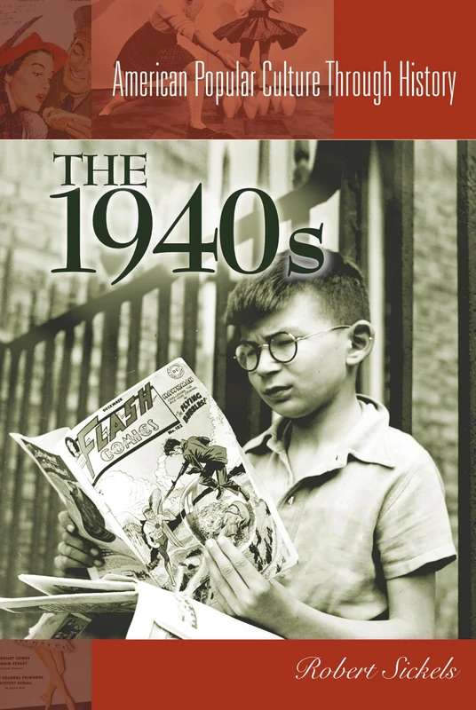 The 1940s (American Popular Culture Through History) - Image 1