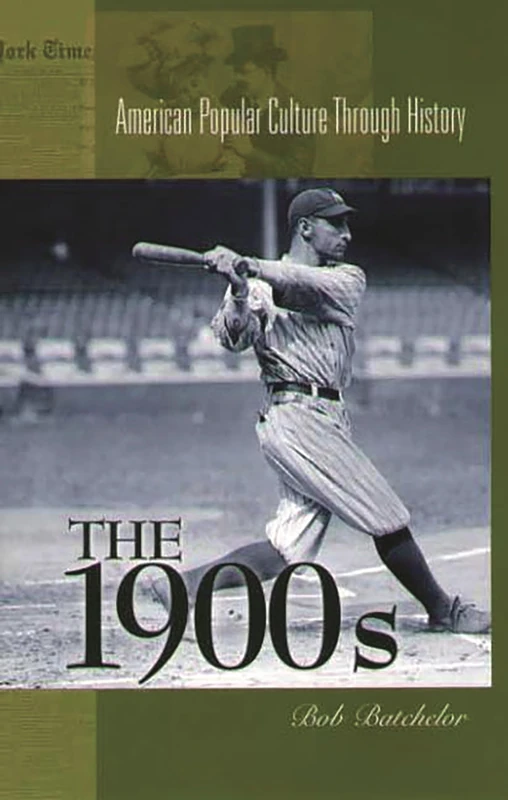 The 1900s (American Popular Culture Through History) - Image 1