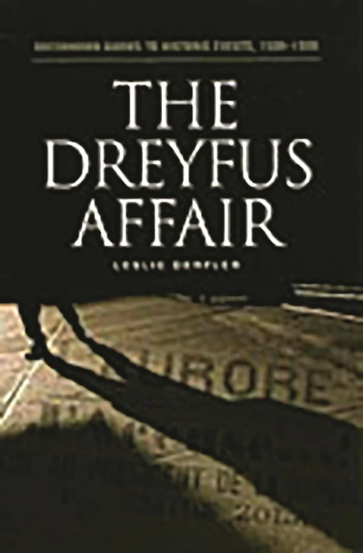 The Dreyfus Affair (Greenwood Guides to Historic Events 1500-1900)