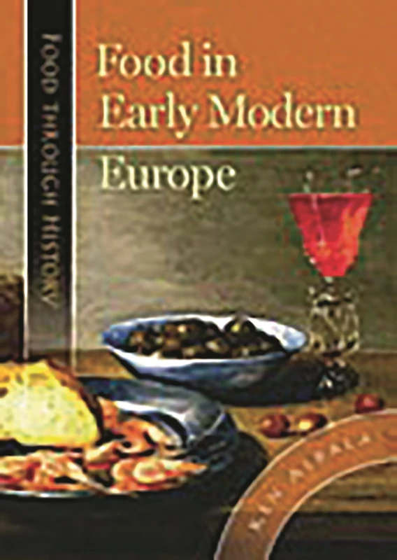 Food in Early Modern Europe (Food through History)
