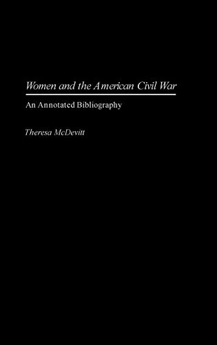 Women and the American Civil War: An Annotated Bibliography (Bibliographies and Indexes in Women's Studies)