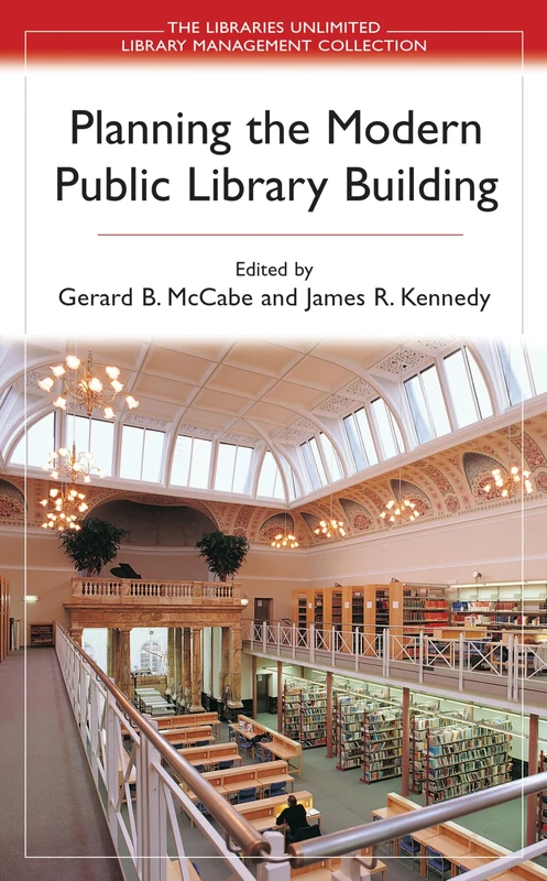 Planning the Modern Public Library Building (Libraries Unlimited Library Management Collection)