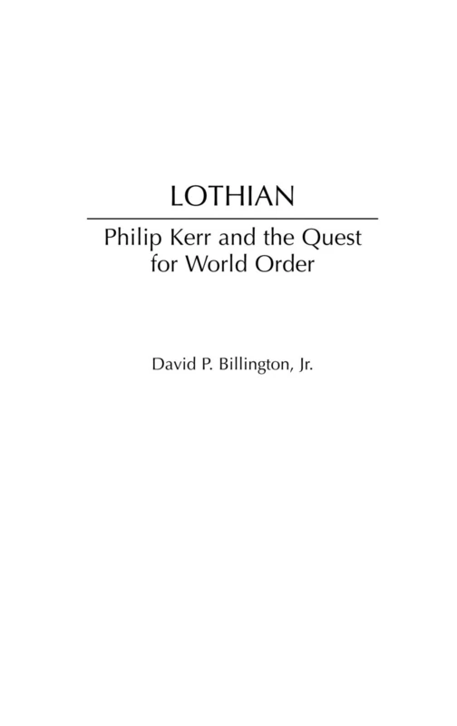 Lothian: Philip Kerr and the Quest for World Order (Contributions to the Study of World History) - Image 1