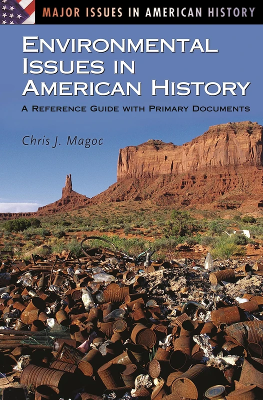 Environmental Issues in American History: A Reference Guide with Primary Documents