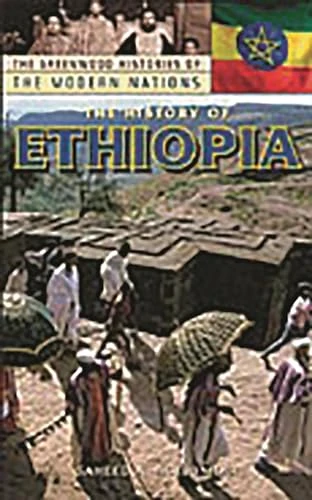 The History of Ethiopia (The Greenwood Histories of the Modern Nations)
