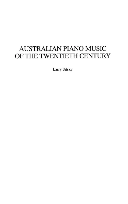 Australian Piano Music of the Twentieth Century: 87 (Music Reference Collection)