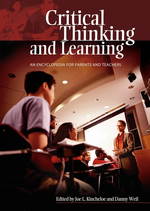 Critical Thinking and Learning: An Encyclopedia for Parents and Teachers