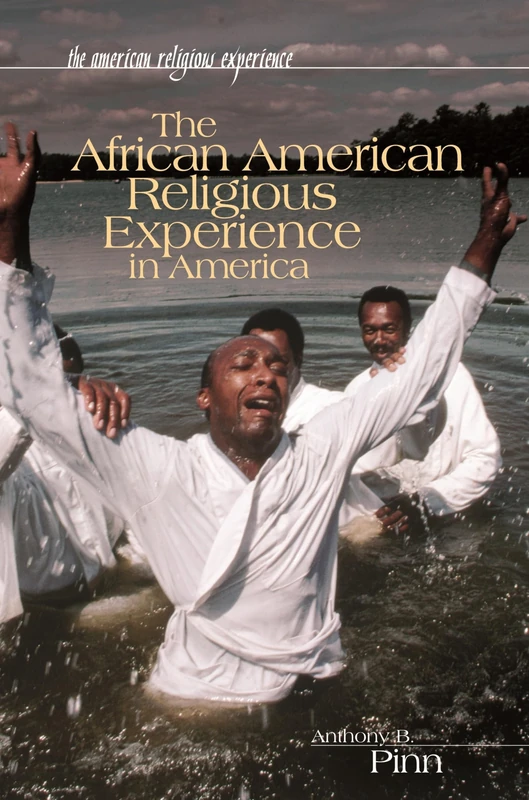The African American Religious Experience in America