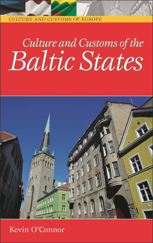 Culture and Customs of the Baltic States (Cultures and Customs of the World)