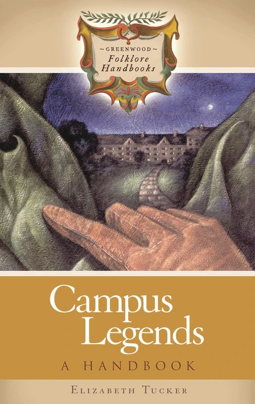 Campus Legends: A Handbook (Greenwood Folklore Handbooks) - Image 1