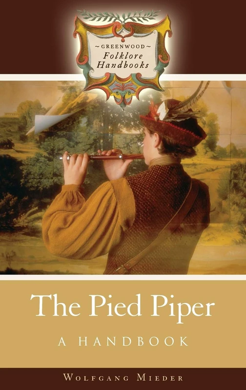 The Pied Piper: A Handbook (Greenwood Folklore Handbooks) - Image 1