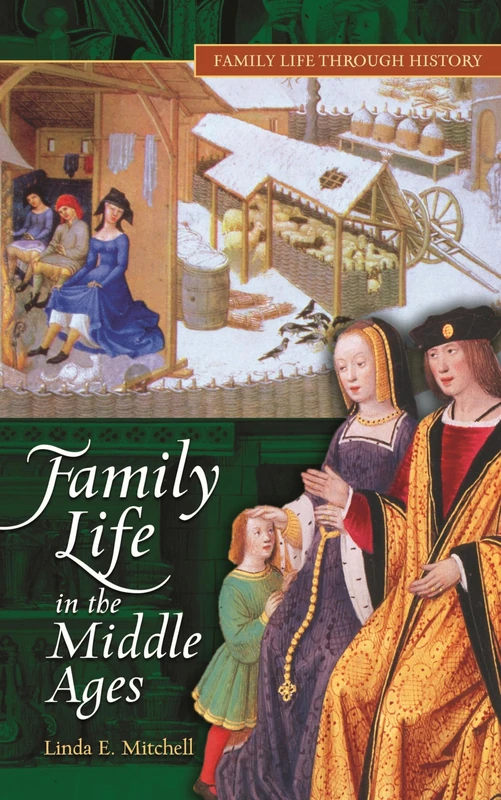 Family Life in The Middle Ages (Family Life through History)