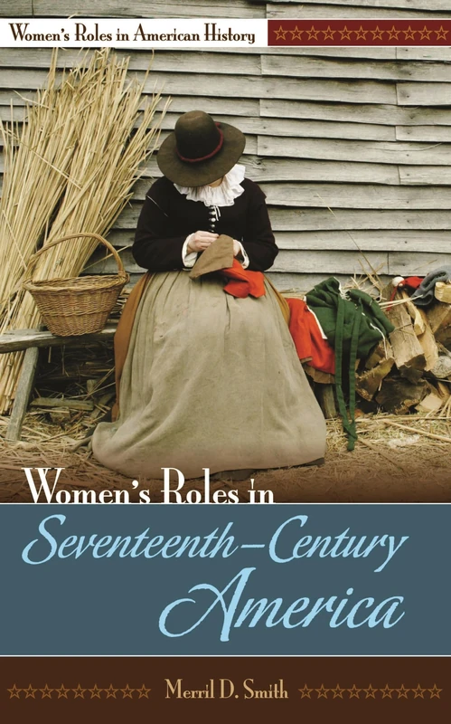 Women's Roles in Seventeenth-Century America (Women's Roles in American History)