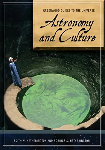 Astronomy and Culture (Greenwood Guides to the Universe)