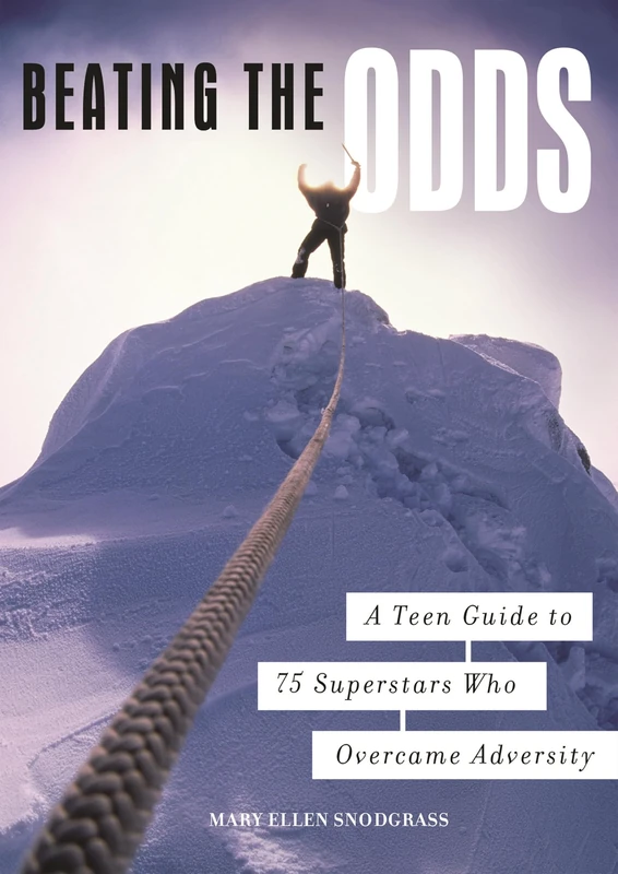 Beating the Odds: A Teen Guide to 75 Superstars Who Overcame Adversity - Image 1