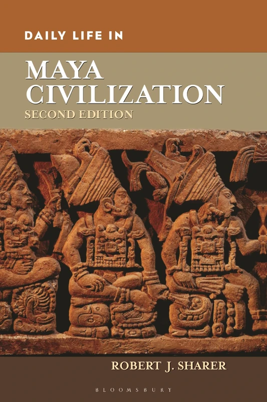Daily Life in Maya Civilization (The Greenwood Press Daily Life Through History Series)