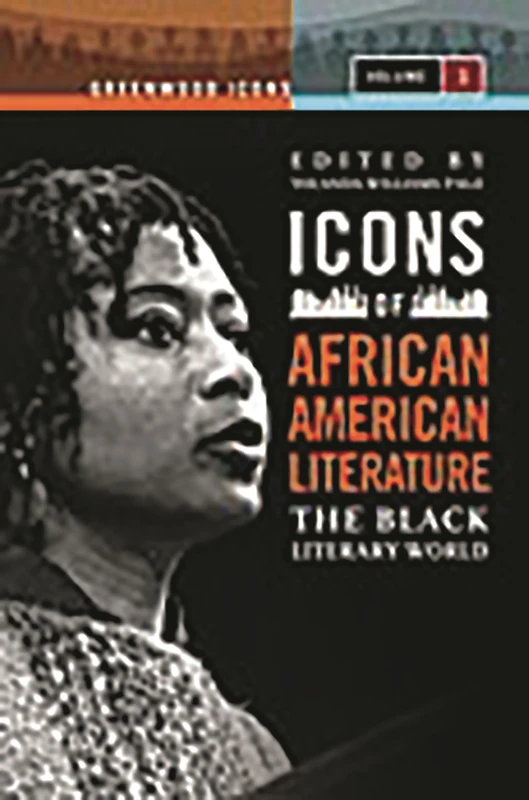 Icons of African American Literature: The Black Literary World (Greenwood Icons)