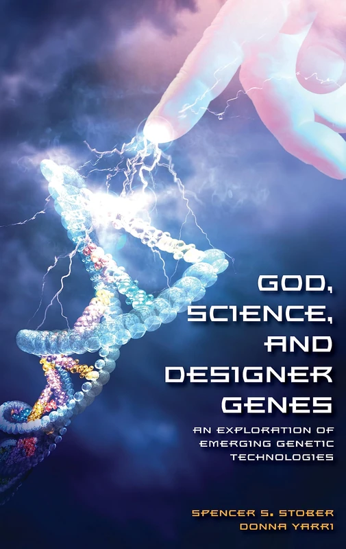 God, Science, and Designer Genes: An Exploration of Emerging Genetic Technologies
