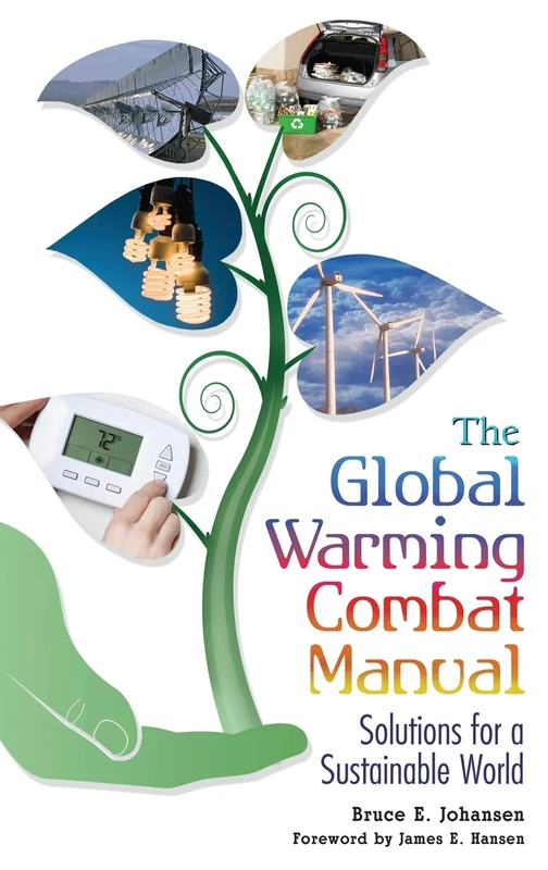 The Global Warming Combat Manual: Solutions for a Sustainable World - Image 1